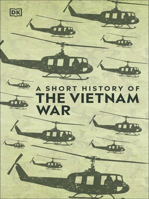 Title details for A Short History of the Vietnam War by DK - Available